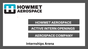 Howmet Aerospace Internship