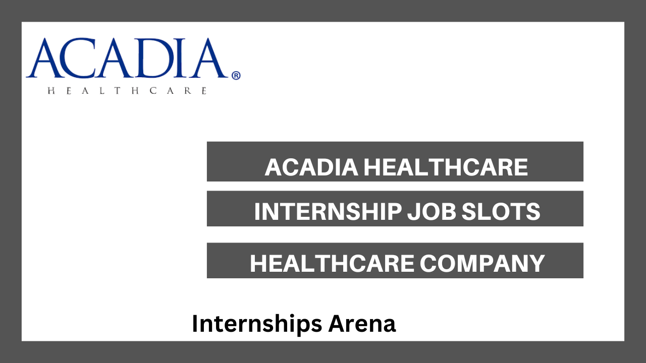 Acadia Healthcare Internships