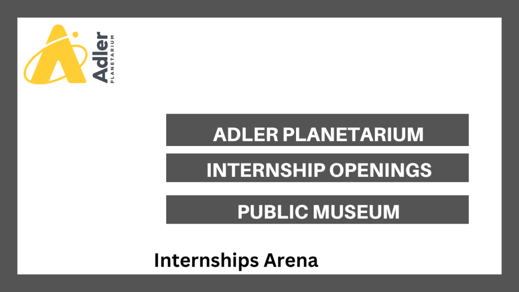 Adler Planetarium Internships