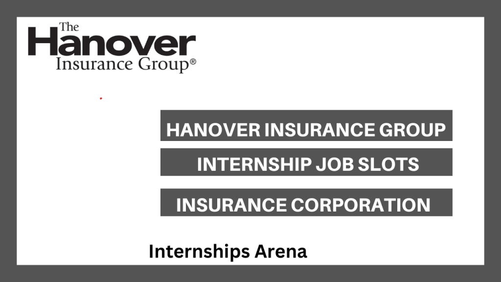 Hanover Insurance Group Internships