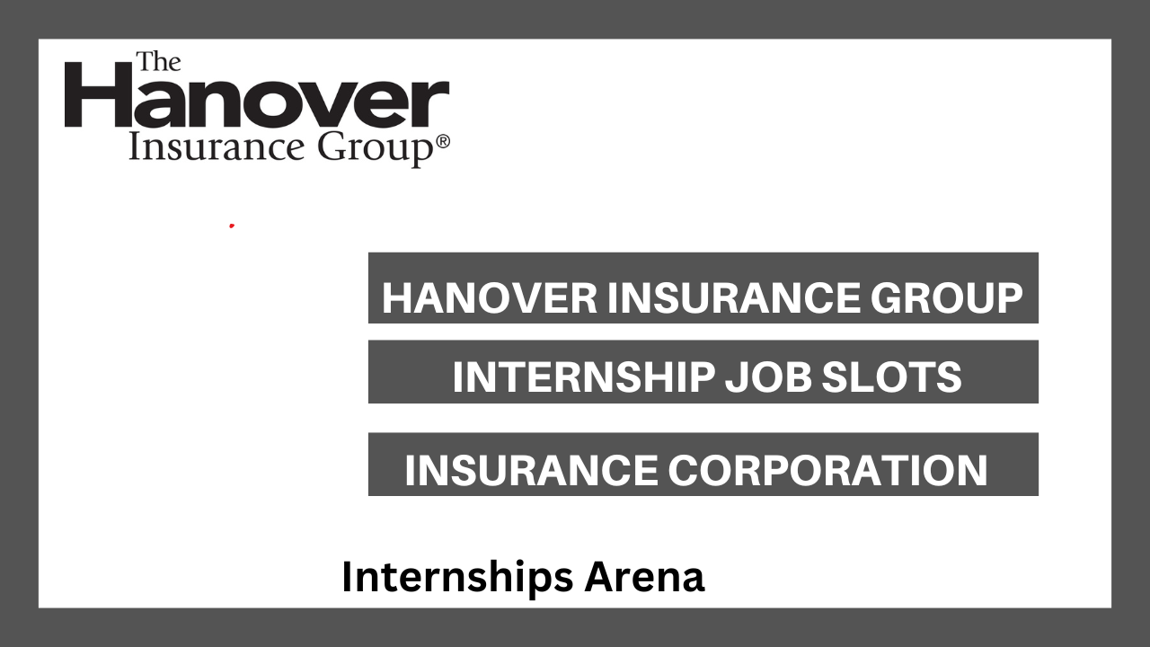 Hanover Insurance Group Internships