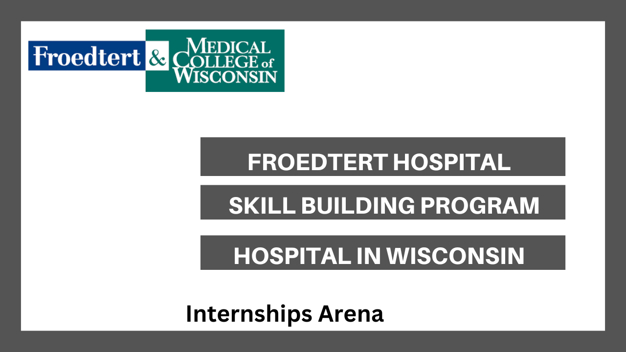 Froedtert Hospital Internships