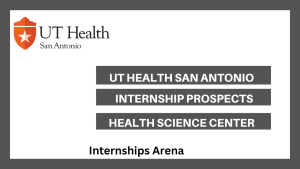 UT Health San Antonio Internships